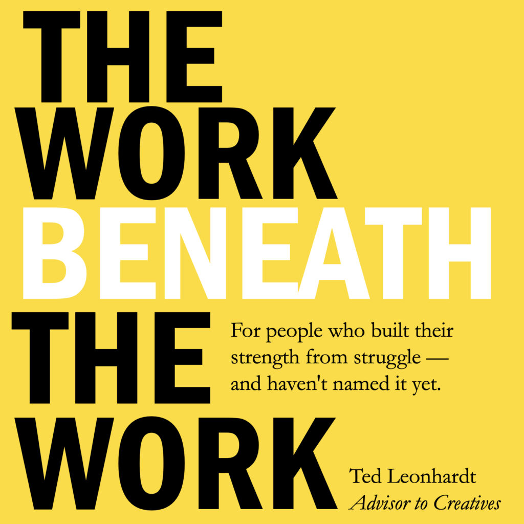 The Work Beneath the Work — Ted Leonhardt